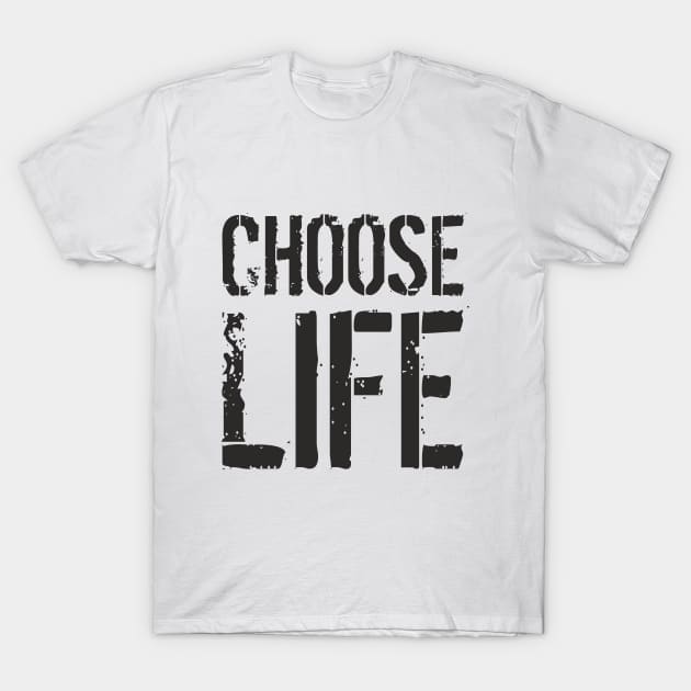 Choose Life T-Shirt by arnoudfaber